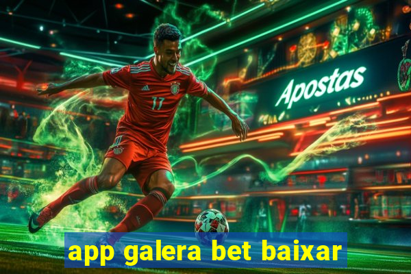 app galera bet baixar